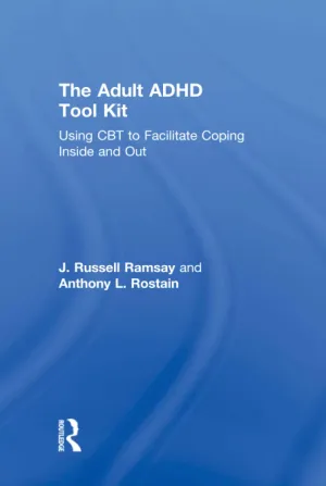 The Adult ADHD Tool Kit 1st Edition